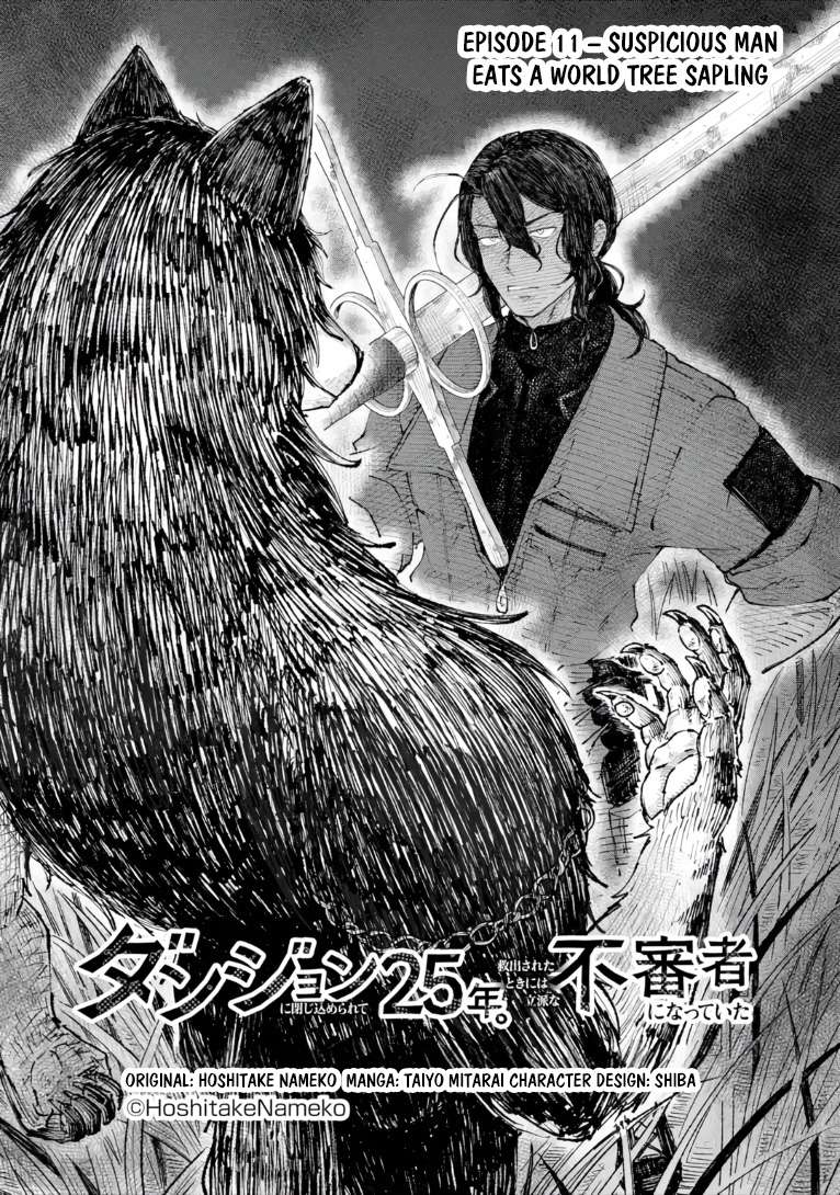 Dungeon ni Tojikomerarete 25-nen. Kyuushutsu sareta Toki ni wa Rippa na Fushinsha ni Natteita - chapter-11-1
